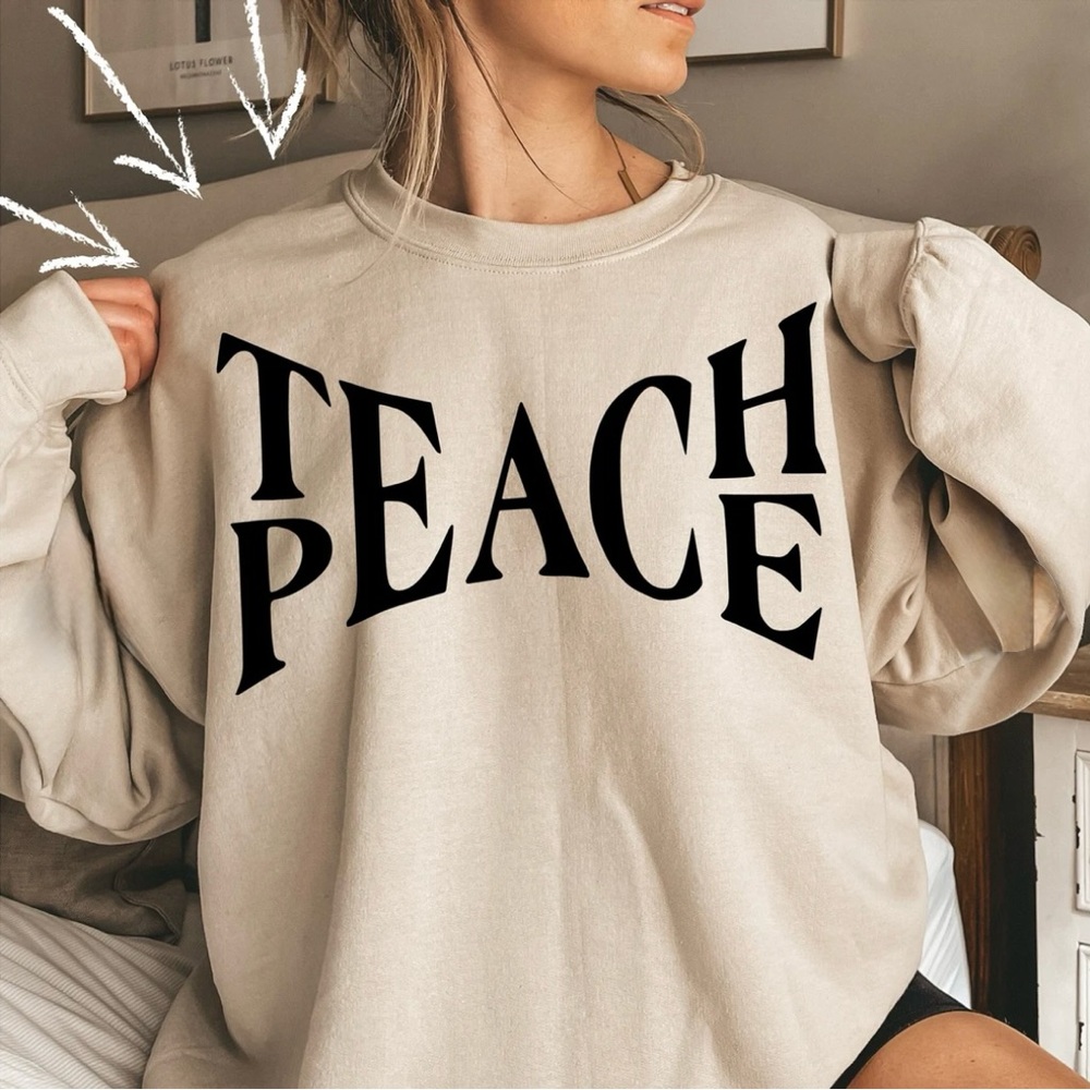 Teach Peace Sweatshirt - 🏷️FINAL PRICE.